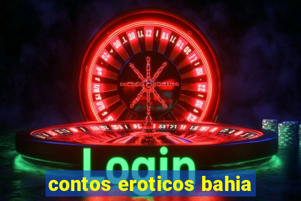 contos eroticos bahia